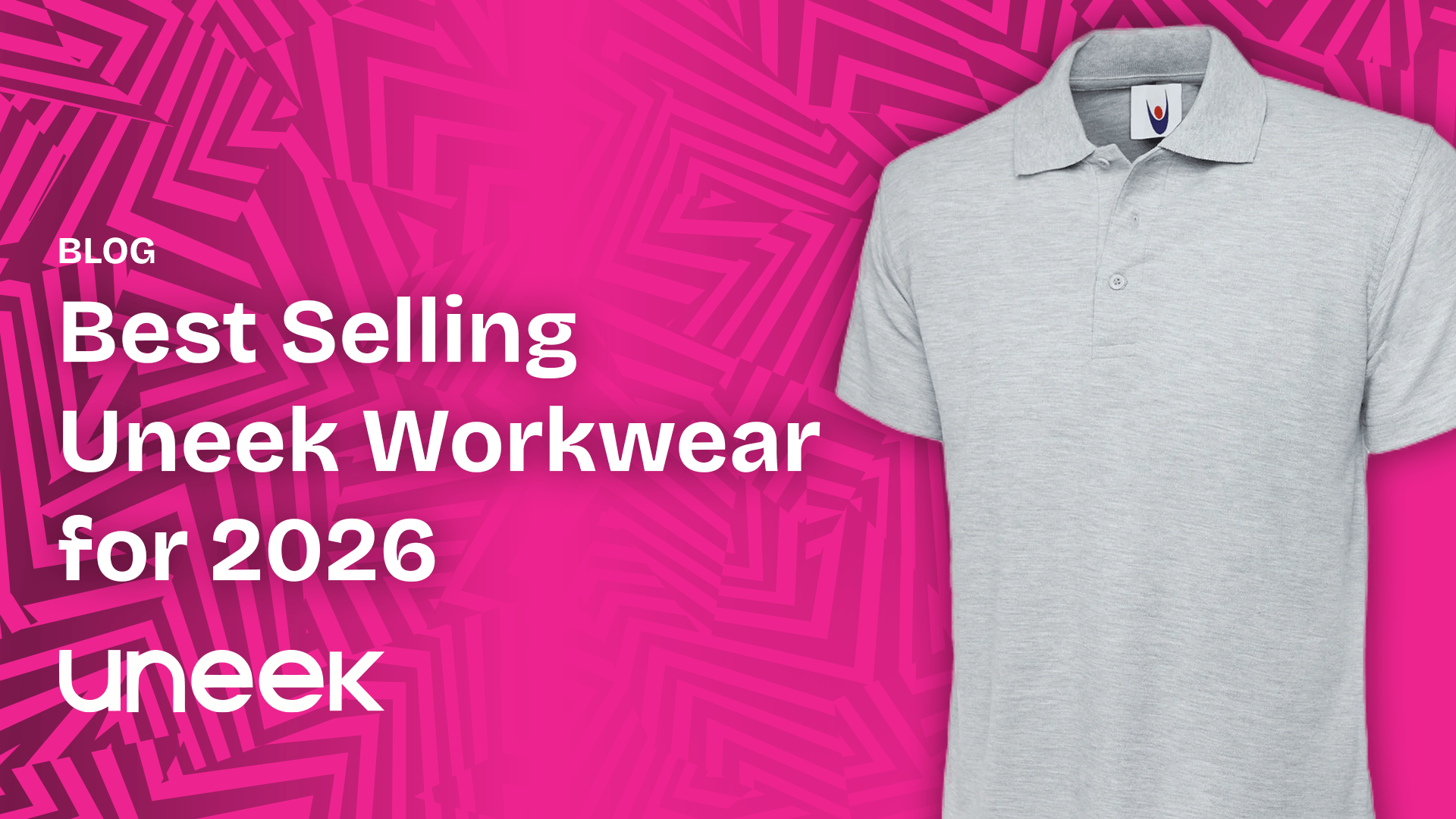 Best Selling Uneek Workwear for 2026: UC101, UC301, UC502 & UC604 Guide